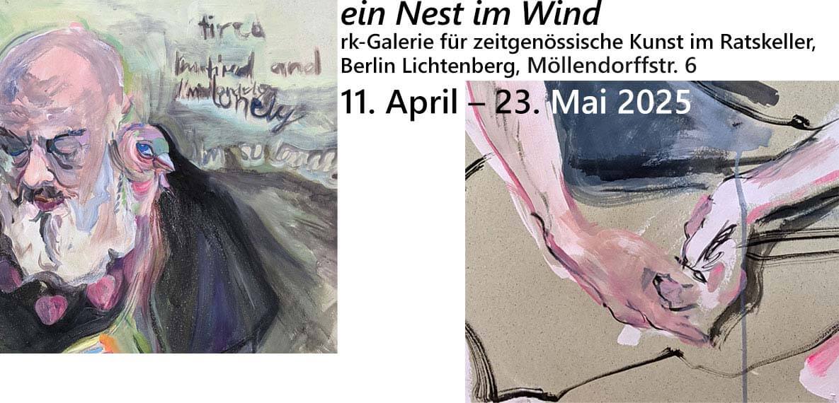 Ellen Louise Weise — Ausstellung rk-galerie Lichtenberg — ein Nest im Wind